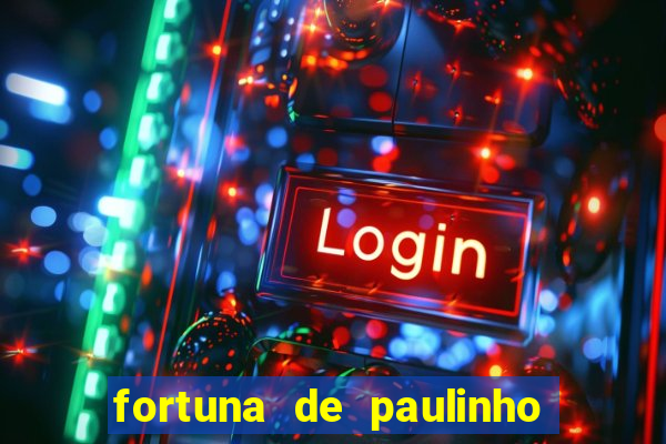 fortuna de paulinho roupa nova